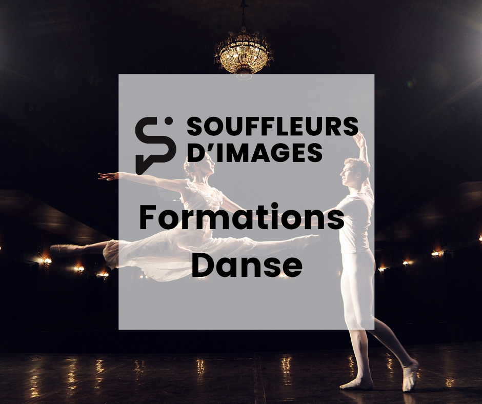 Formation Souffleurs d’Images – Danse